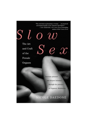 Hachette Slow Sex: The Art and Craft Of The Female Orgasm