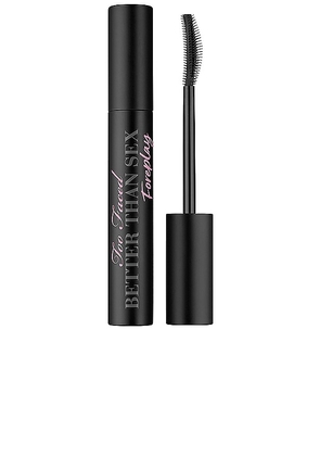 Too Faced Better Than Sex Foreplay Instant Lengthening, Lifting & Thickening Mascara Primer in Beauty: NA.