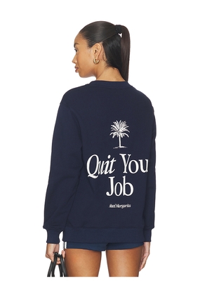 Motel Margarita Quit Your Job Crewneck Sweatshirt in Blue. Size L. Also in M, S, XL/1X.