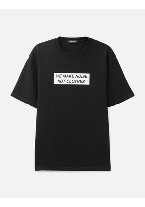 'We Make Noise Not Clothes' T-Shirt
