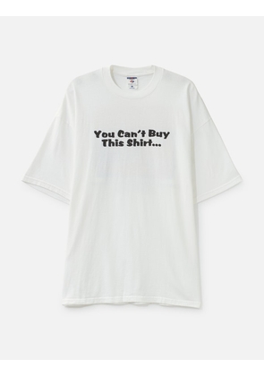 You Can't Buy This Shirt… T-Shirt