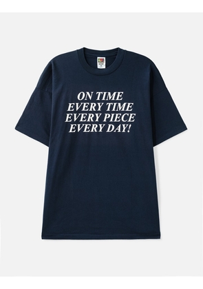 On Time Every Time Every Piece Every Day T-Shirt